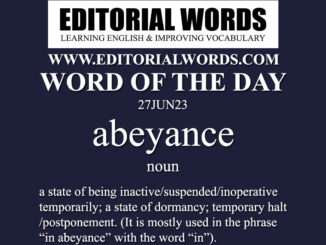 Word of the Day (abeyance)-27JUN23