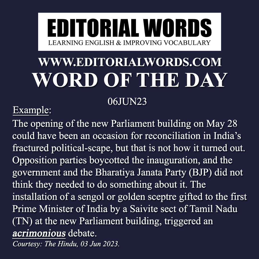 Word of the Day (acrimonious)-06JUN23