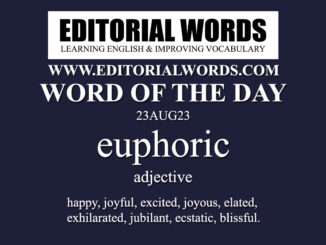 Word of the Day (euphoric)-23AUG23