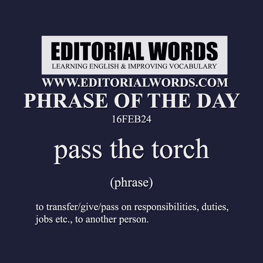Phrase of the Day (pass the torch)-16FEB24