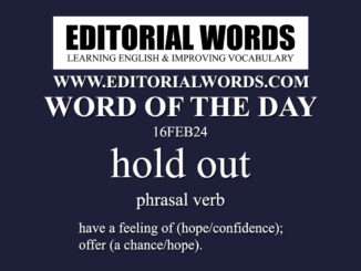 Word of the Day (hold out)-16FEB24