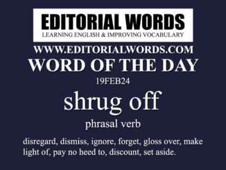 Word of the Day (shrug off)-19FEB24