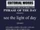 Phrase of the Day (see the light of day)-05MAR24