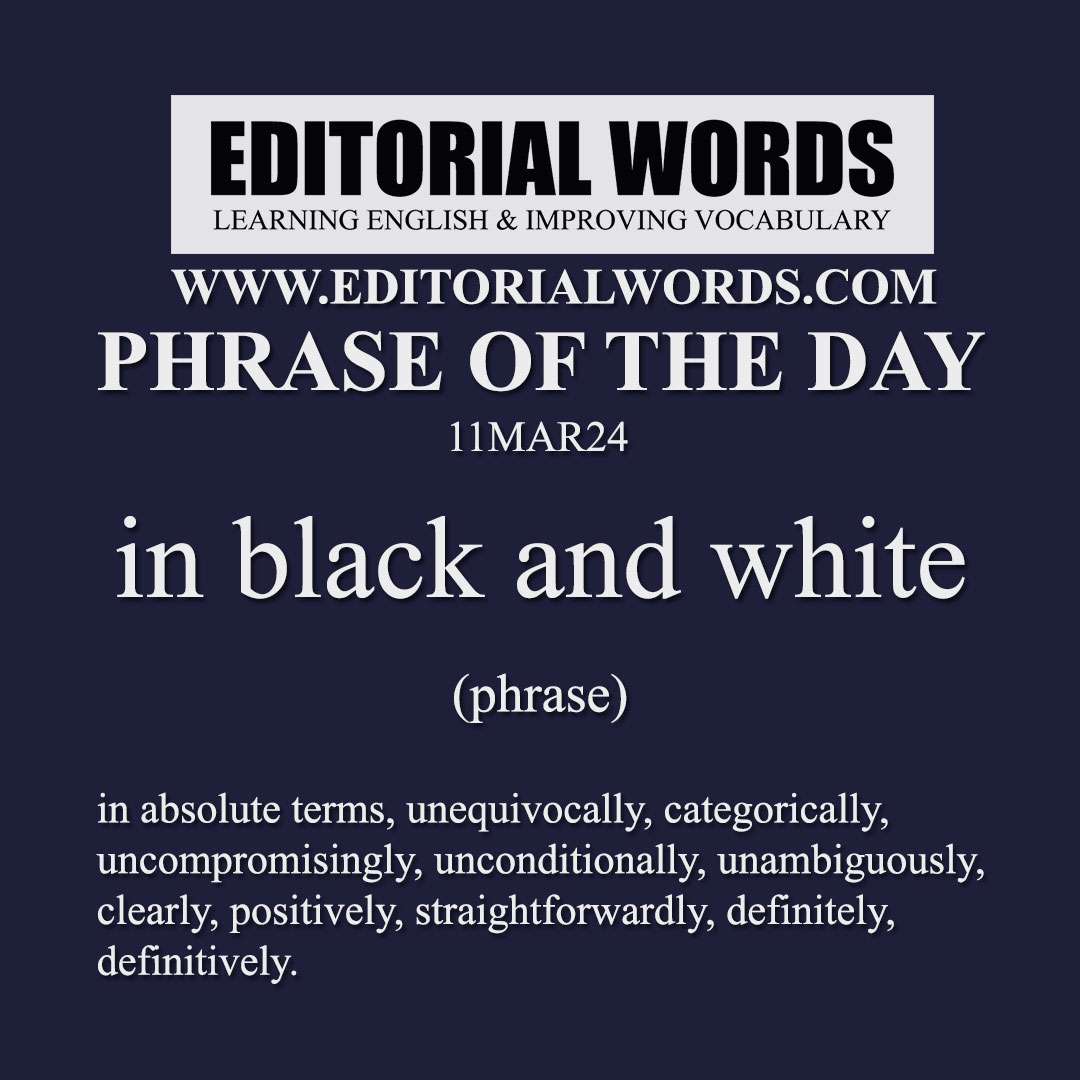 Phrase of the Day (in black and white)-11MAR24