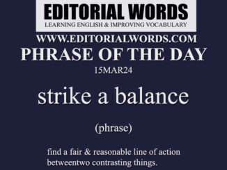 Phrase of the Day (strike a balance)-15MAR24