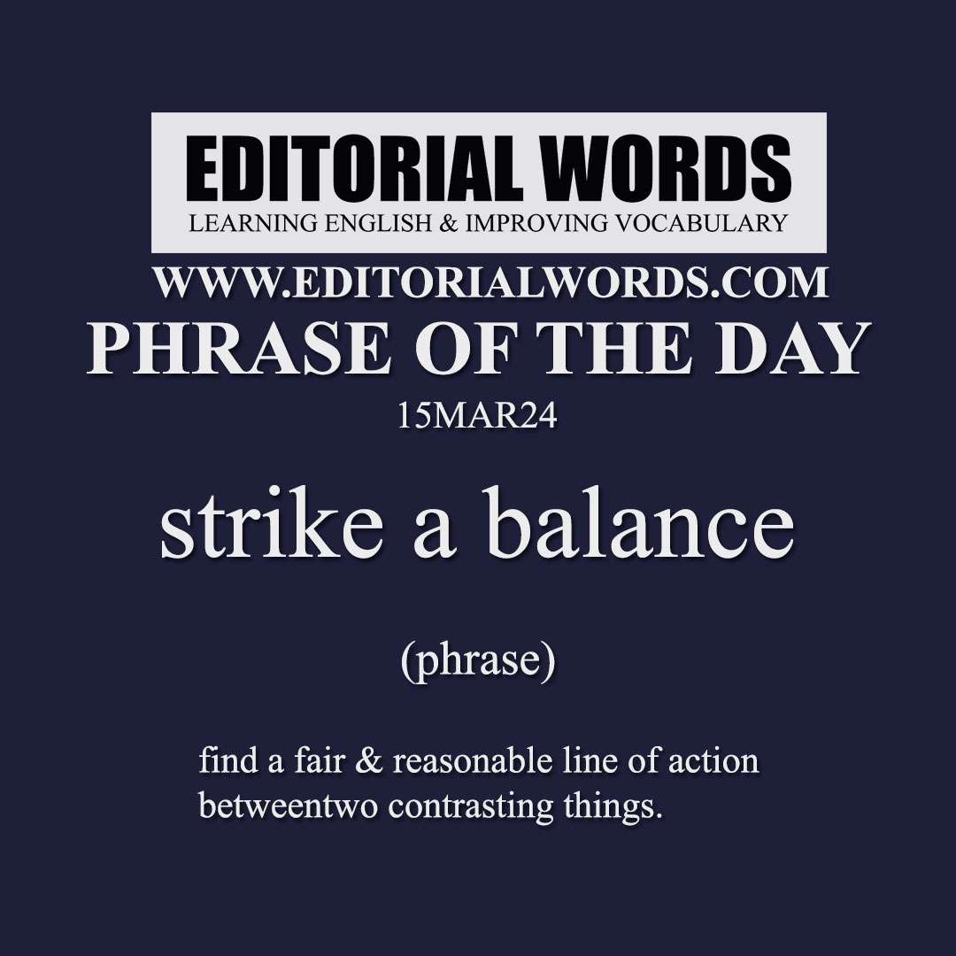 Phrase of the Day (strike a balance)-15MAR24