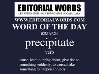 Word of the Day (precipitate)-02MAR24