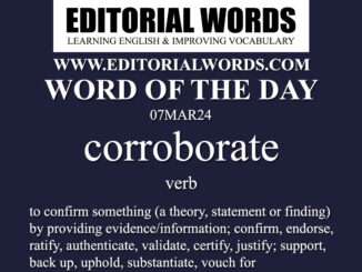 Word of the Day (corroborate)-07MAR24