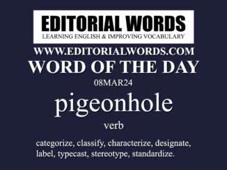 Word of the Day (pigeonhole)-08MAR24