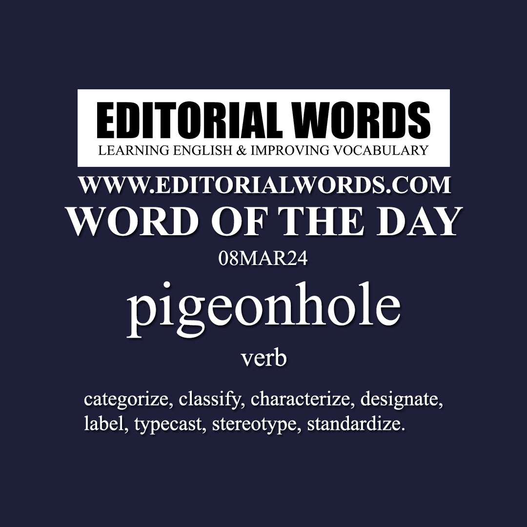 Word of the Day (pigeonhole)-08MAR24