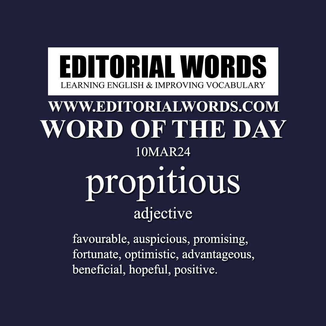 Word of the Day (propitious)-10MAR24
