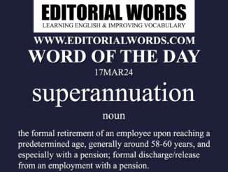 Word of the Day (superannuation)-17MAR24