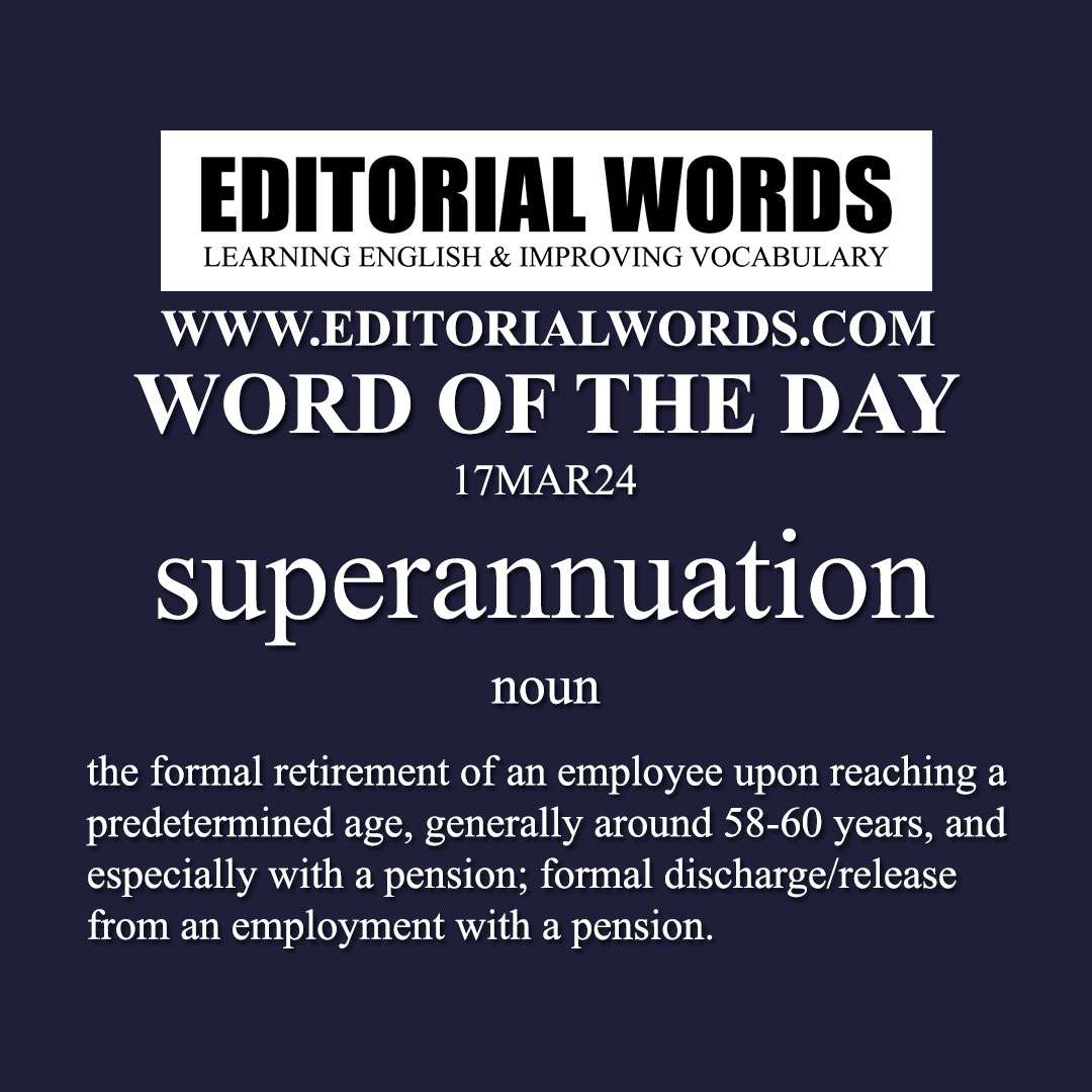 Word of the Day (superannuation)-17MAR24