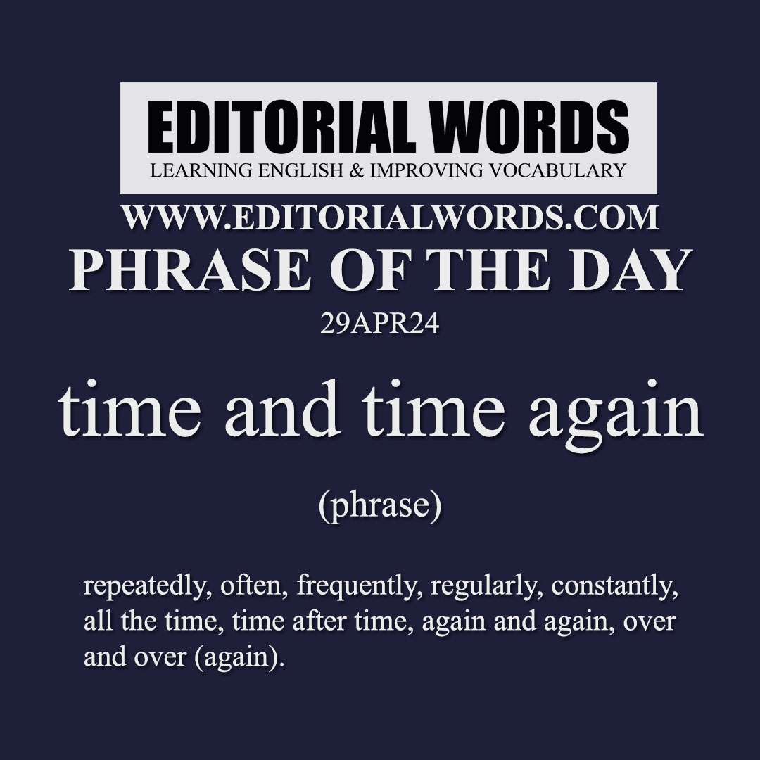 Phrase of the Day (time and time again)-29APR24