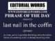 Phrase of the Day (last nail in the coffin)-20MAY25