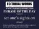 Phrase of the Day (set one’s sights on)-27MAY25