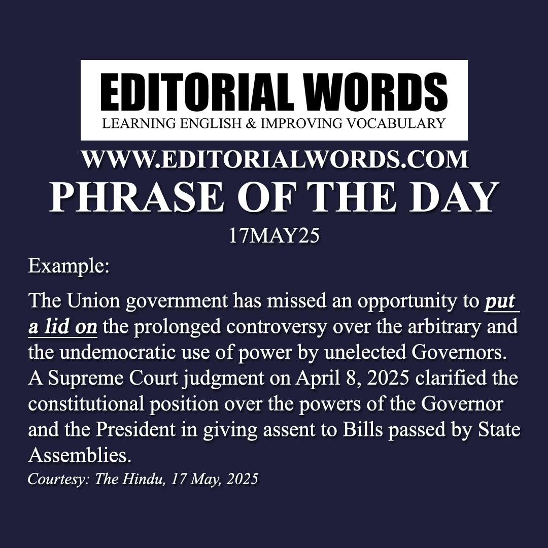 Phrase of the Day (put a lid on)-17MAY25 Phrase of the Day (put a lid on)-17MAY25