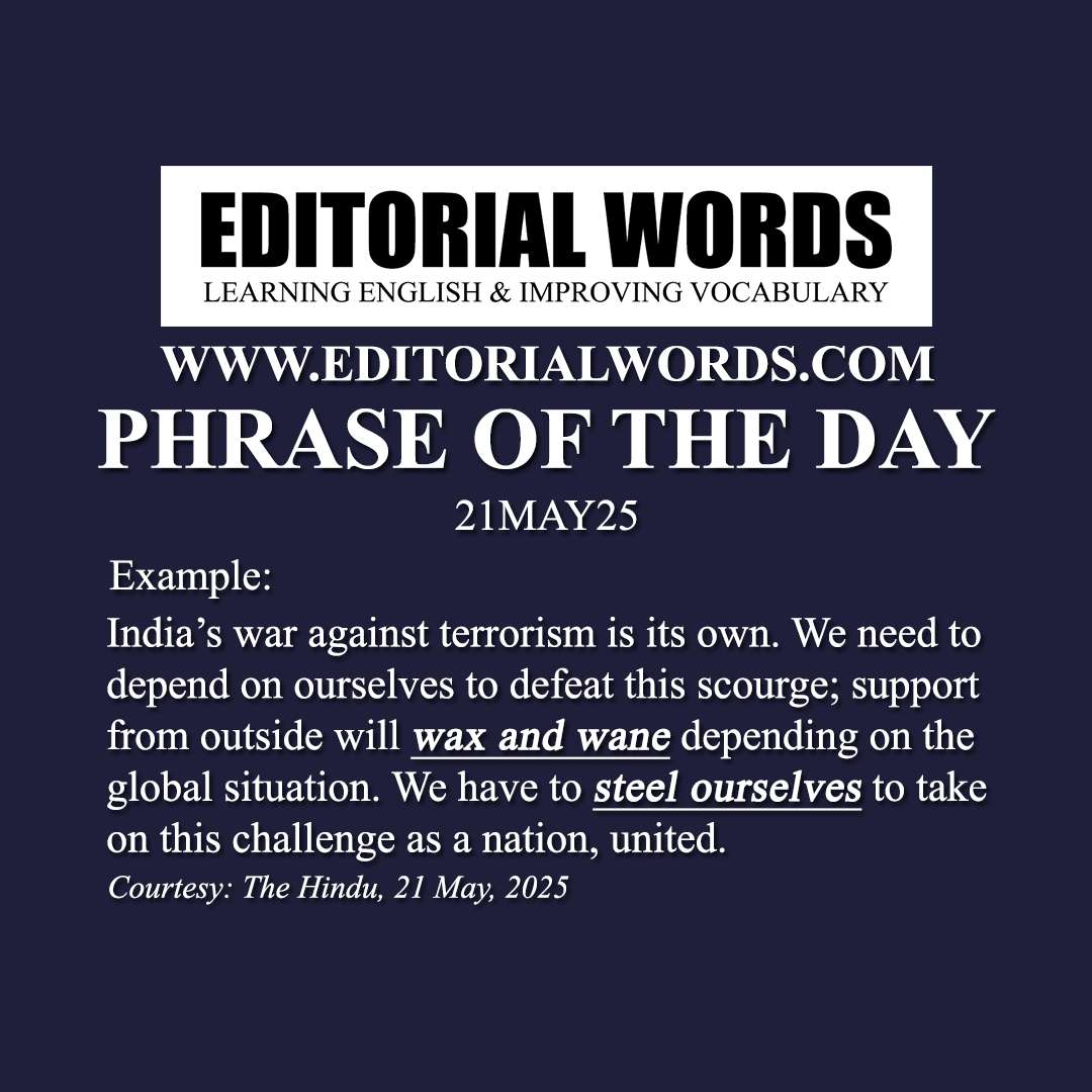 Phrase of the Day (wax and wane)-21MAY25 Phrase of the Day (wax and wane)-21MAY25