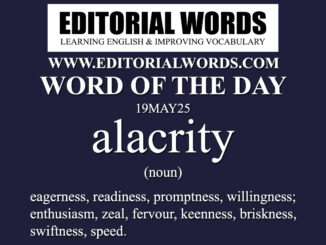 Word of the Day (alacrity)-19MAY25