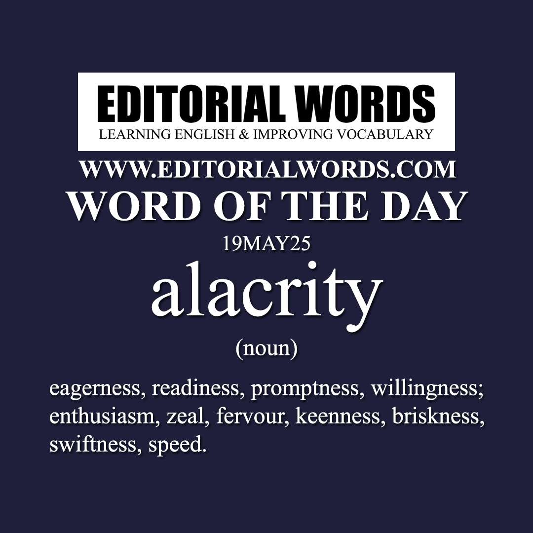 Word of the Day (alacrity)-19MAY25 Word of the Day (alacrity)-19MAY25