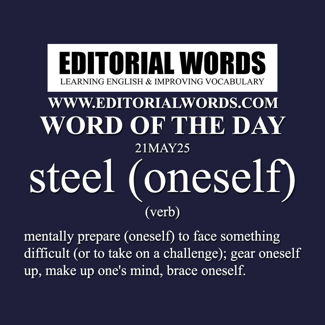 Word of the Day (steel (oneself))-21MAY25 Word of the Day (steel (oneself))-21MAY25