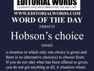 Word of the Day (Hobson’s choice)-24MAY25