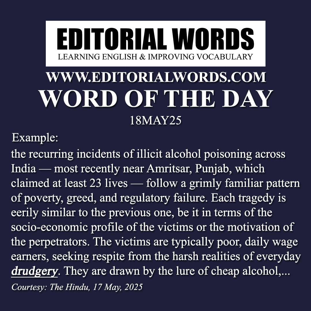 Word of the Day (drudgery)-18MAY25 Word of the Day (drudgery)-18MAY25