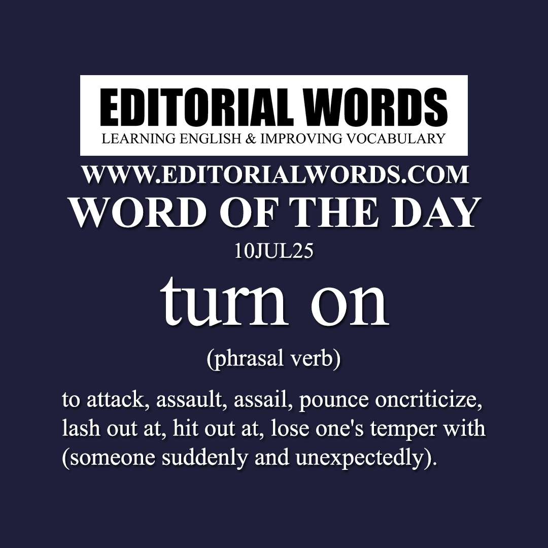 Word of the Day (turn on)-10JUL25