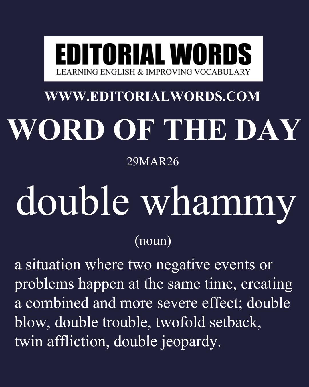 Word of the Day (double whammy)-29MAR26 Word of the Day (double whammy)-29MAR26