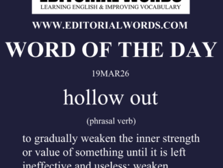 Word of the Day (hollow out)-19MAR26