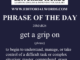Phrase of the Day (get a grip on)-20MAR26