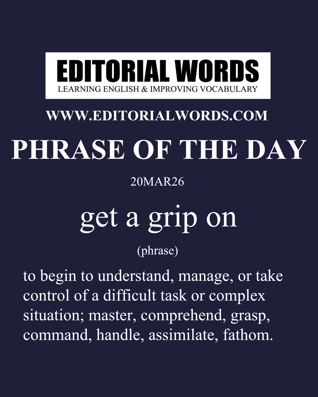 Phrase of the Day (get a grip on)-20MAR26
