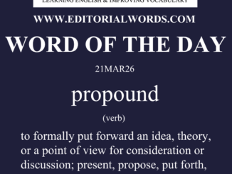 Word of the Day (propound)-21MAR26