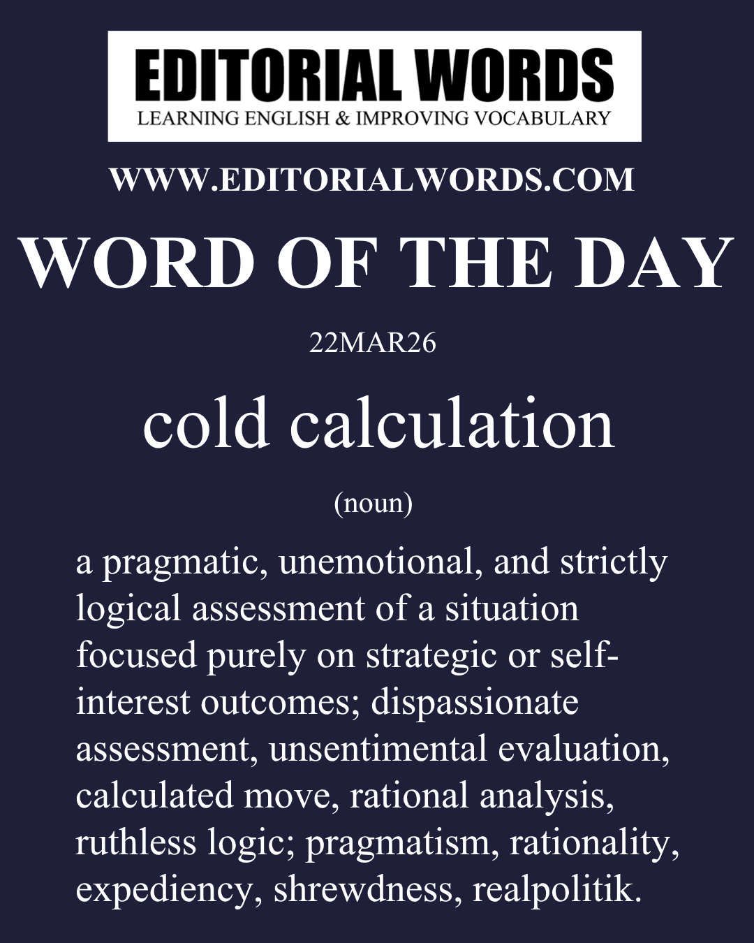Word of the Day (cold calculation)-22MAR26