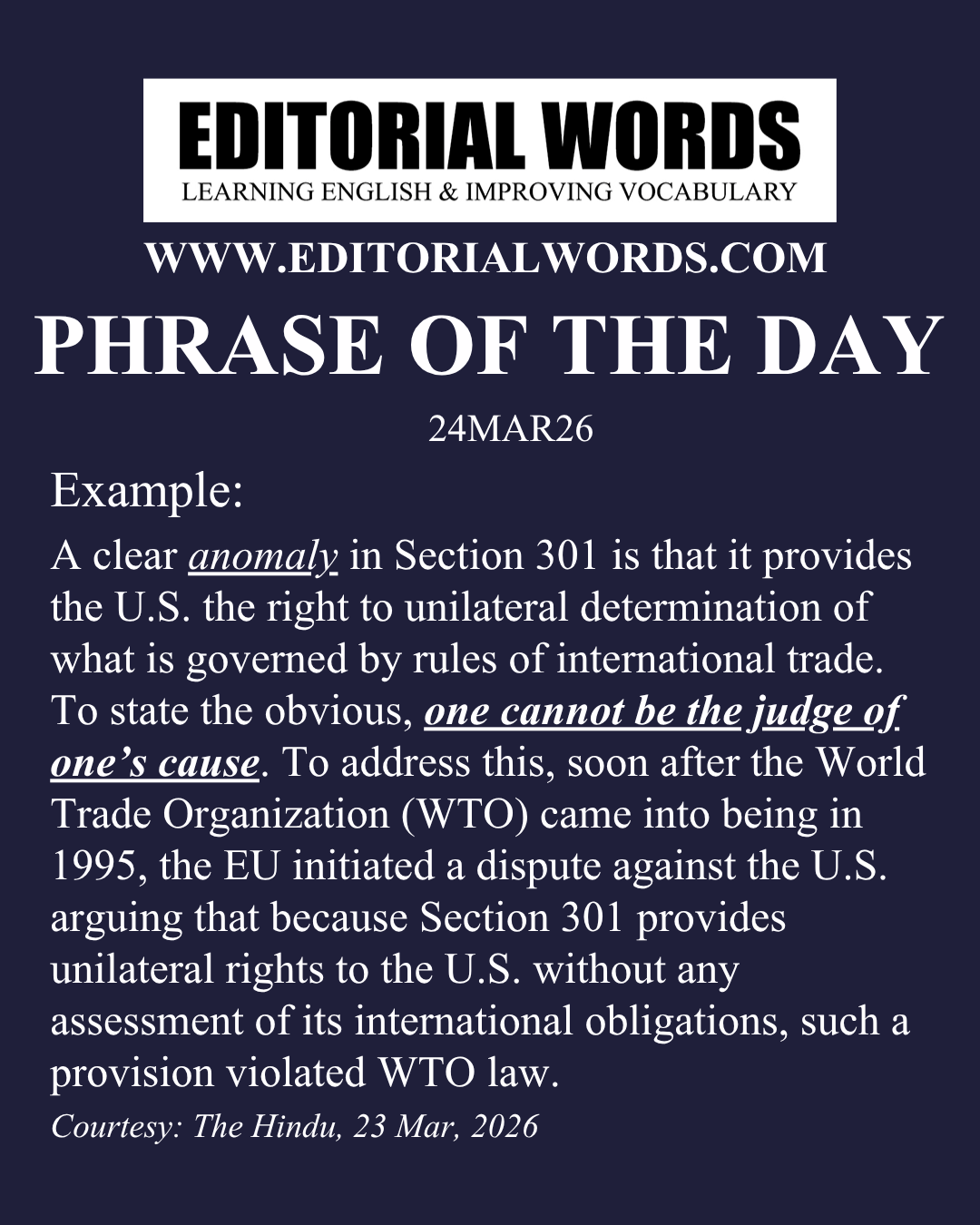 Phrase of the Day (one cannot be the judge of one’s cause)-24MAR26