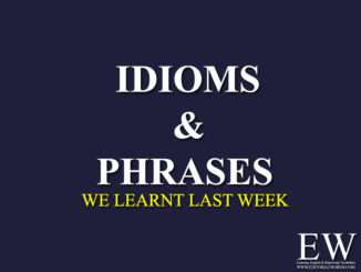 “Idioms & Phrases” We Learnt Last Week (Apr 05-Apr 11, 2026)