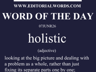 Word of the Day (holistic)-07JUN26